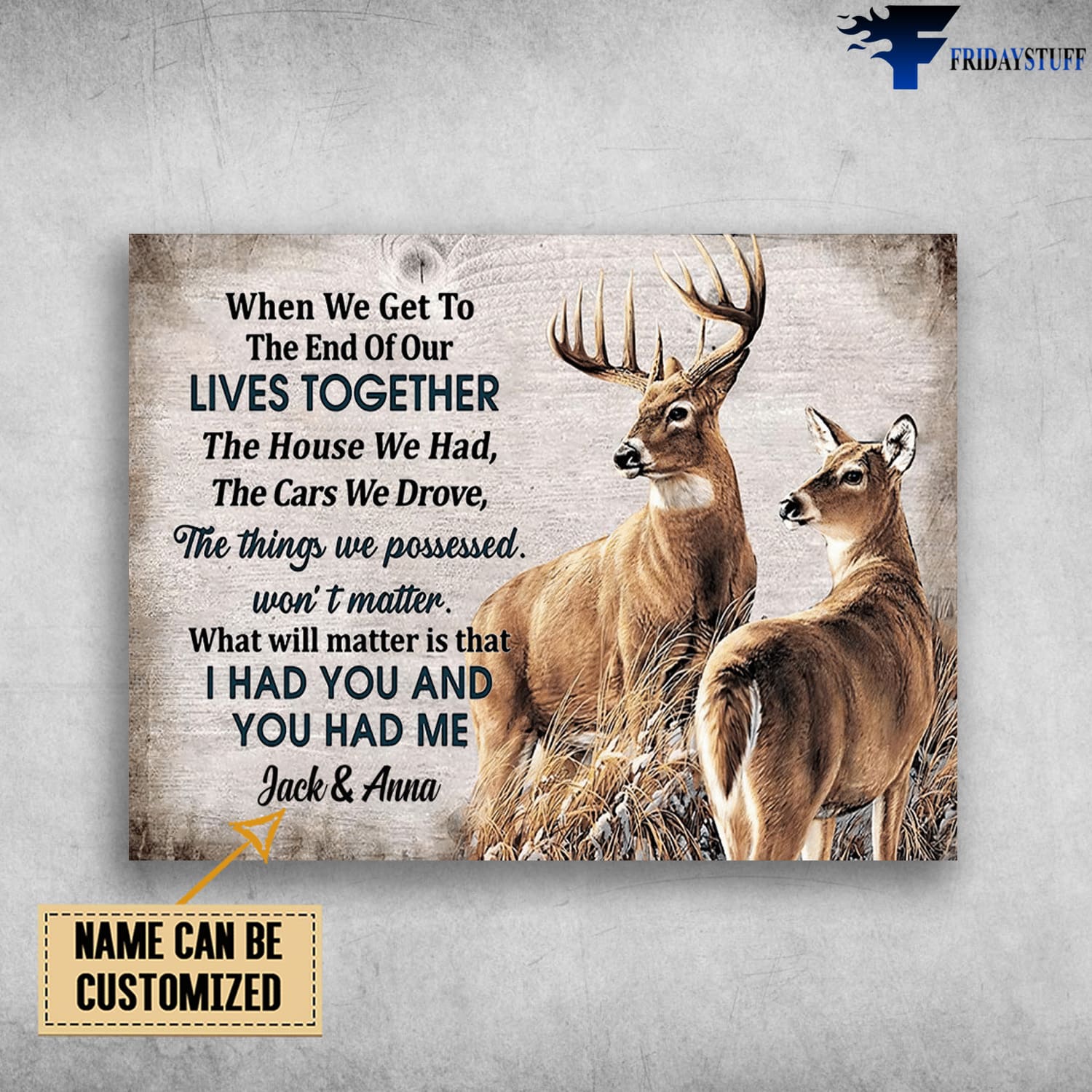 Gift For Lover, Deer Poster, When We Get To The End Of Our Lives Together, The Horse We Had, The Cars We Drove, The Things We Possessed, Won't Matter
