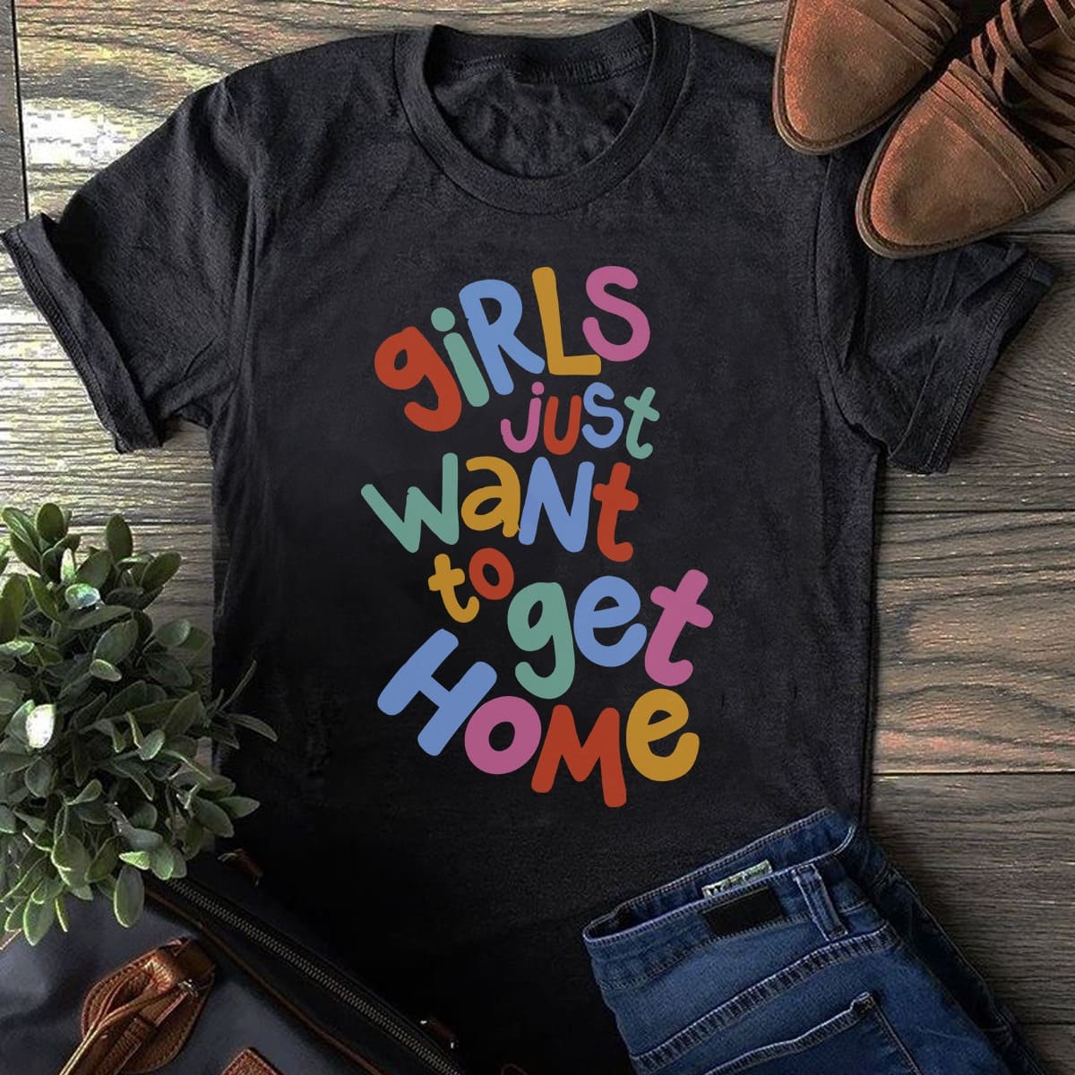 Girls just want to get home - Hometown lover, gift for girls