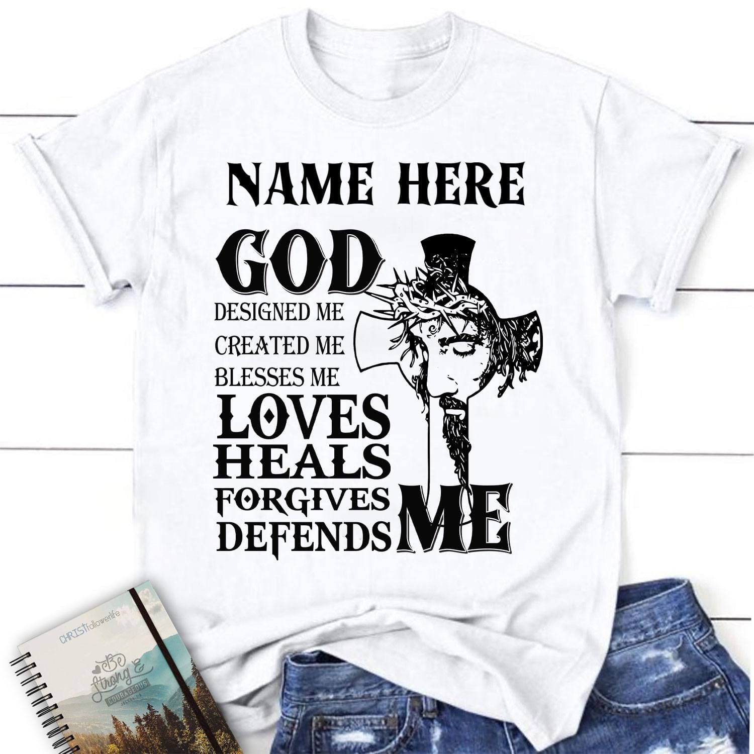 God designed me, created me, blesses me, loves and heals - Gift for God believers