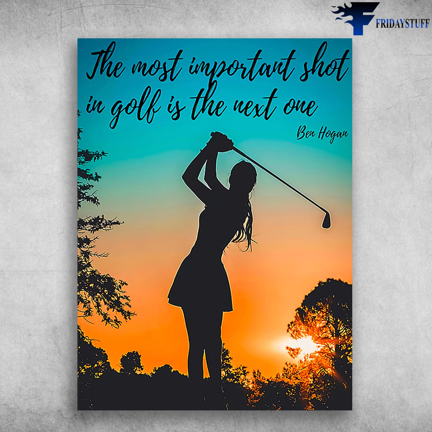 Golf Girl, Golf Lover, The Most Important Shot, In Golf Is The Next One