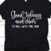 Good tidings and cheer to hell with this year - Happy new year T-shirt, New year 2022
