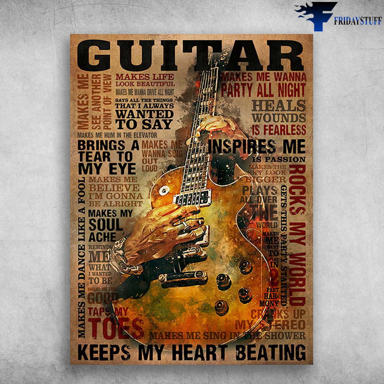 Guitar Lover, Guitar Poster, Guitar Make Me See Another Point Of View, Makes Life Look Beautiful, Make Me Wanna Party All Night, Heals Wounds Is Fearless