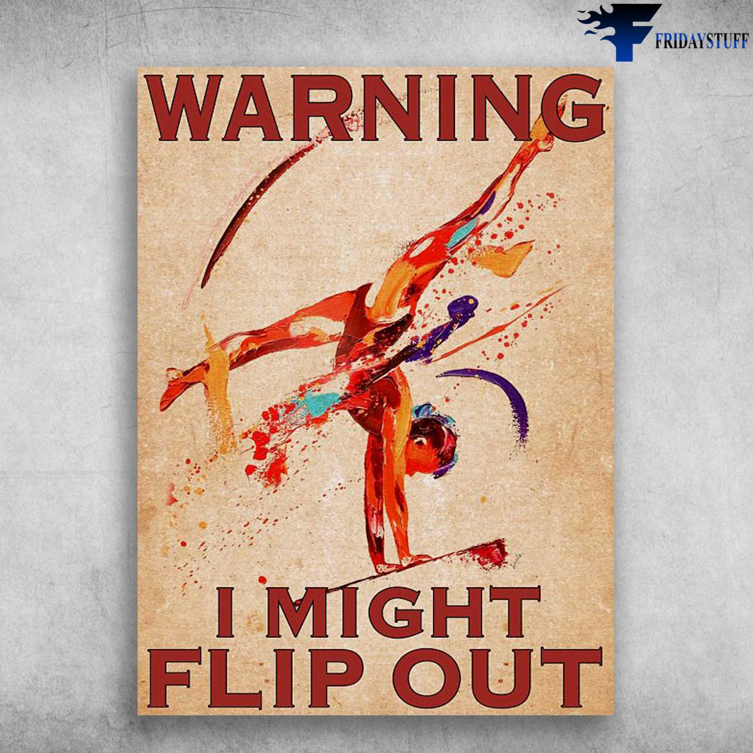Gymnastics Girl, Warning, I Might Flip Out