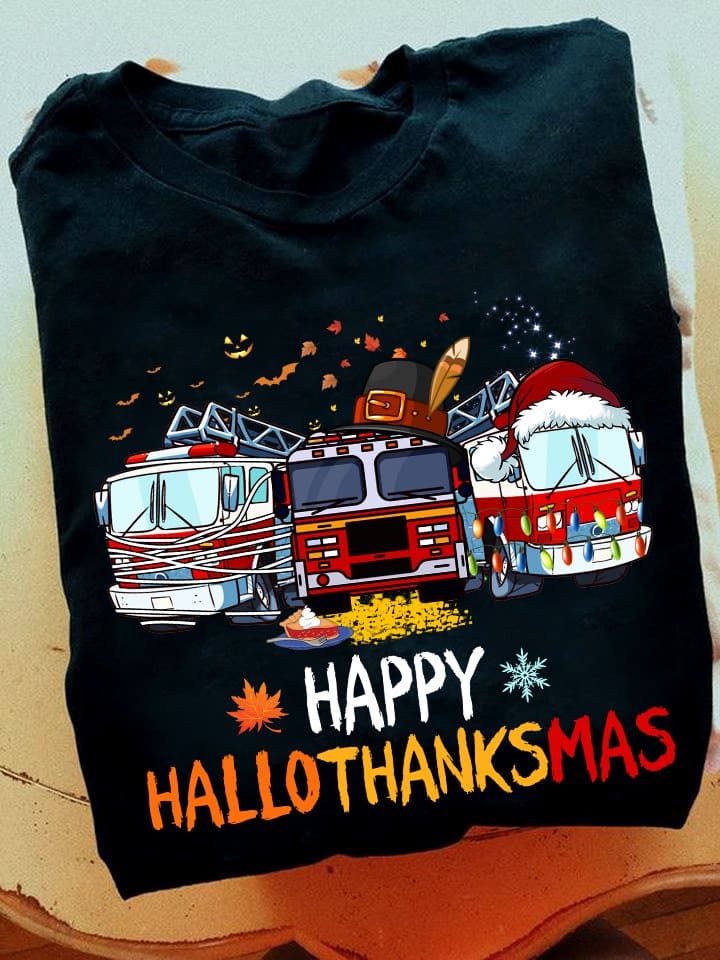 Happy HalloThanksMas - Gift for firetruck driver, Firefighter the lifesaver