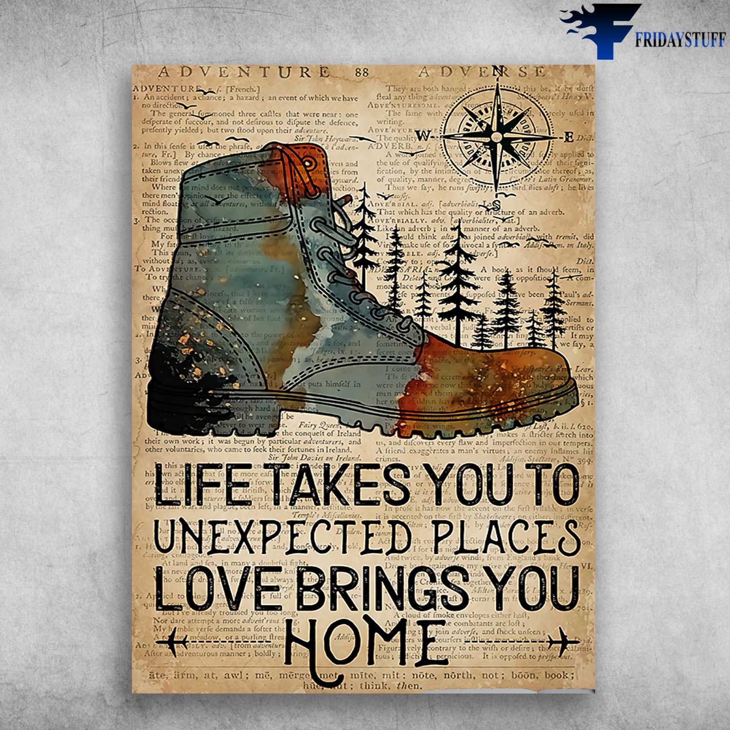 Hiking Poster, Life Takes You To Unexpected Places, Love Brings You Home