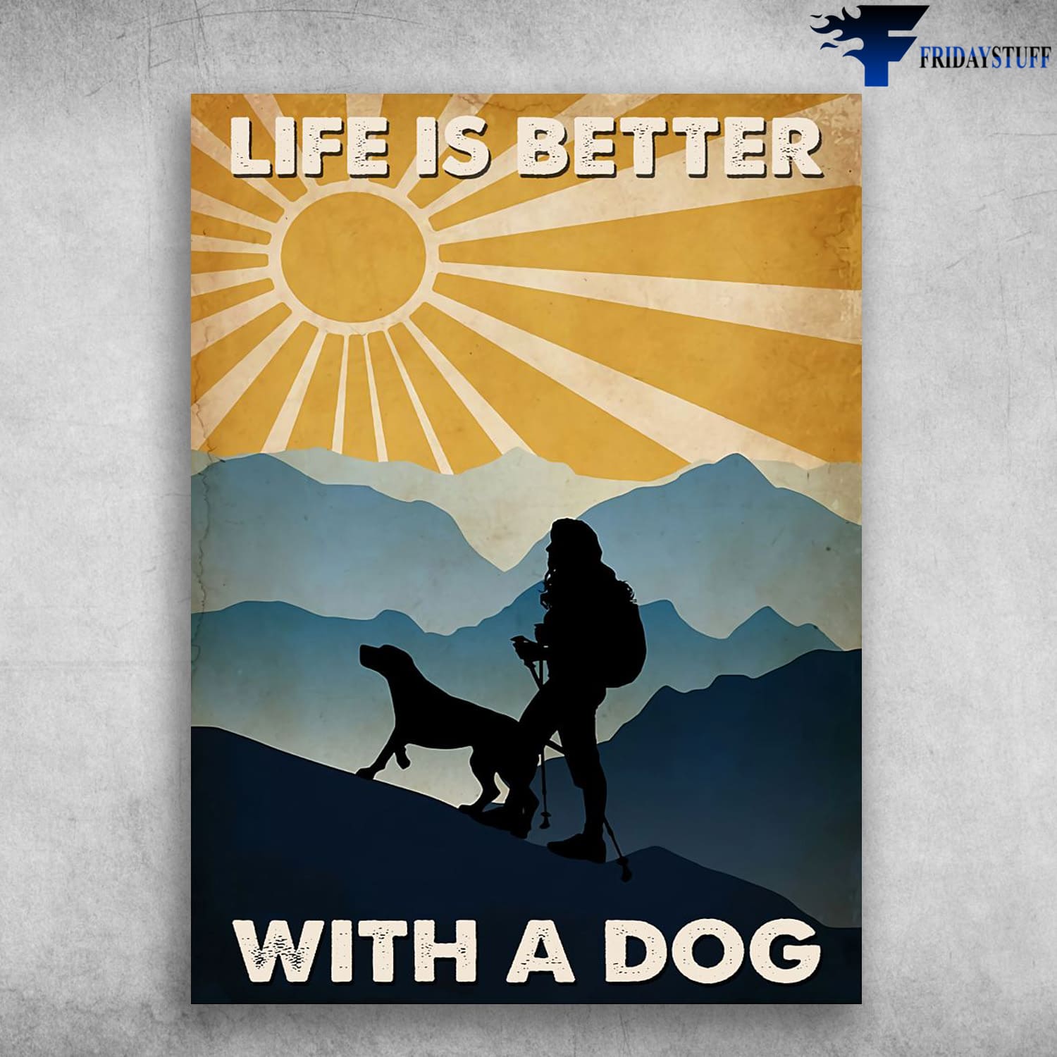 Hiking Poster, Mountain Hiking, Hiking With Dog, Life Is Better, With A Dog