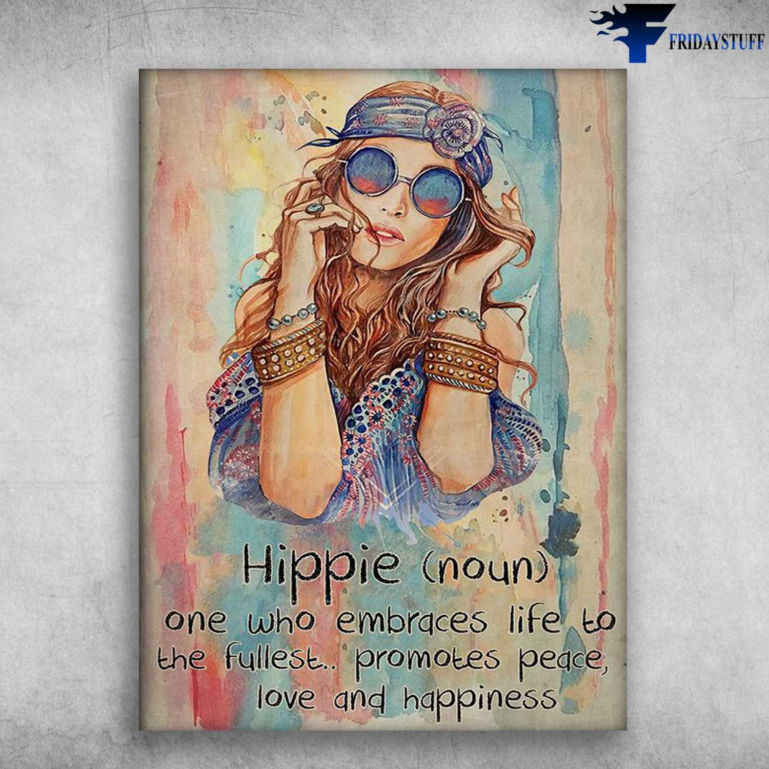 Hippie Poster, Hippie Girl, Hippie Definition, One Who Embraces Life To The Fullest, Promotes Peace, Love And Happiness