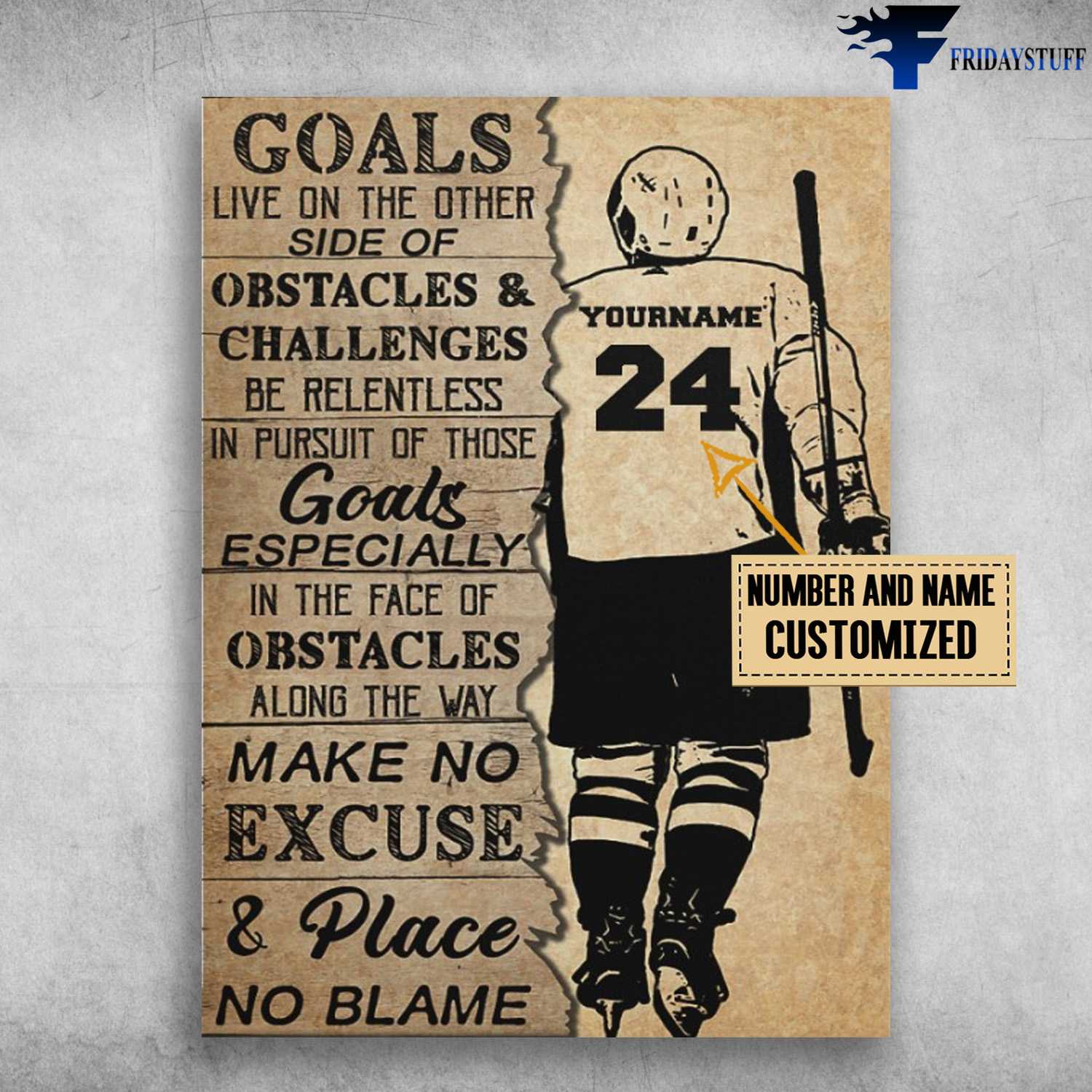 Hockey Player, Ice Hockey Lover, Goals Live On The Other, Side Of Obstacles And Challenges, Be Relentless, In Pursuit Of Those Goals, Especially In The Face Of Obstacles