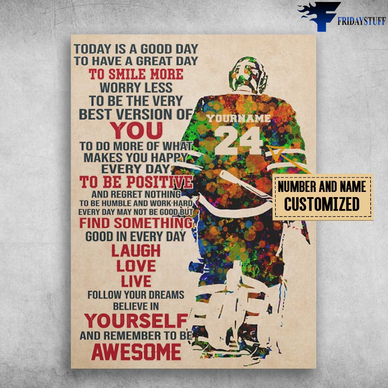 Hockey Poster, Hockey Decor, Baseball Lover, Today Is A Good Day, To Have A Great Day, To Smile More Worry Less, To Be The Very Best Version Of You, To Do More Of What Makes You Happy Everyday