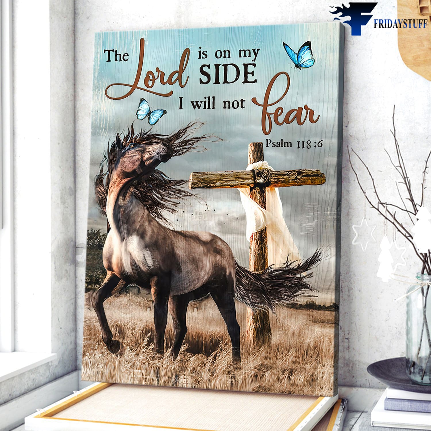 Horse Poster, God Cross, Horse Butterfly, The Lord Is On My Side, I Will Not Fear