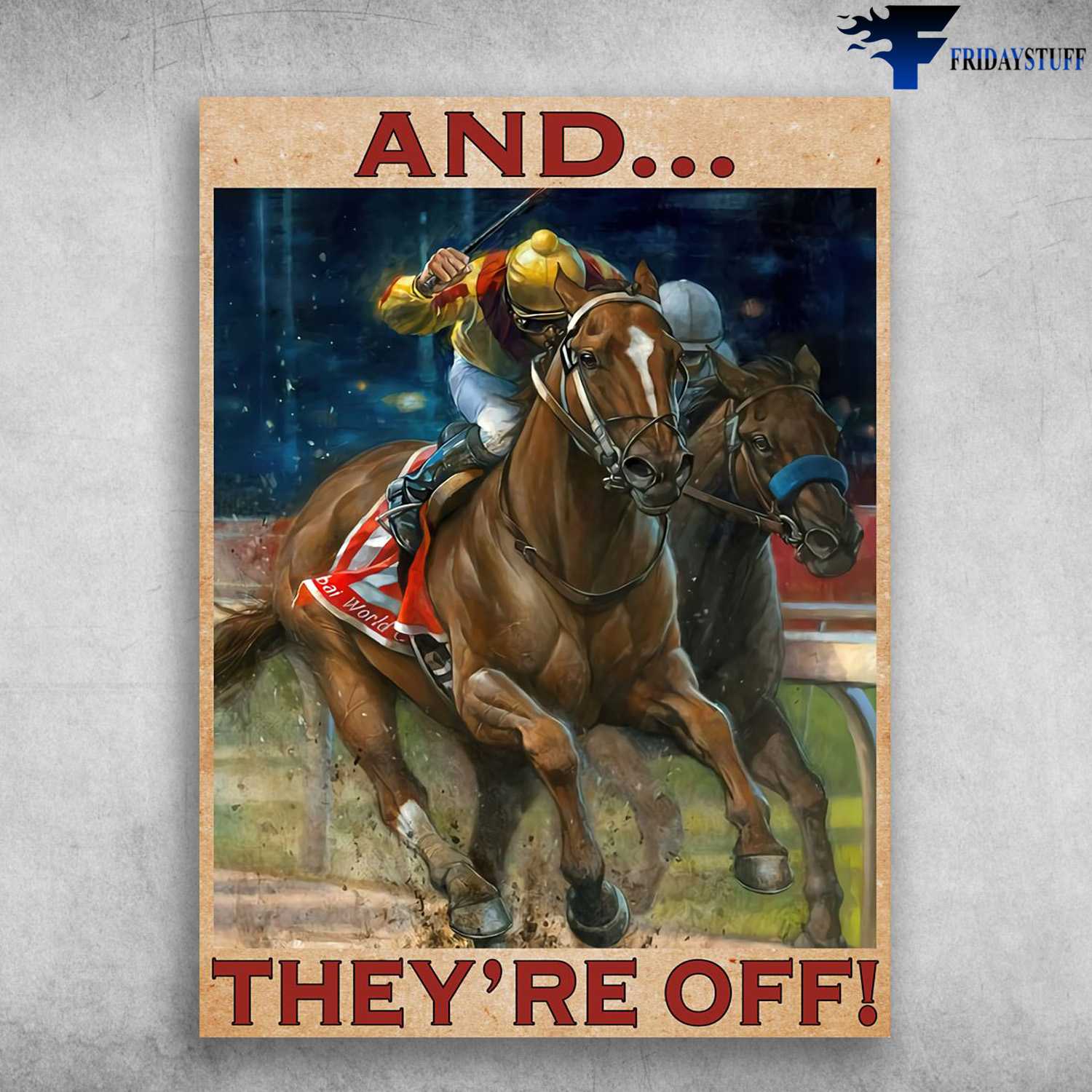Horse Racing, Horse Poster, And They're Off