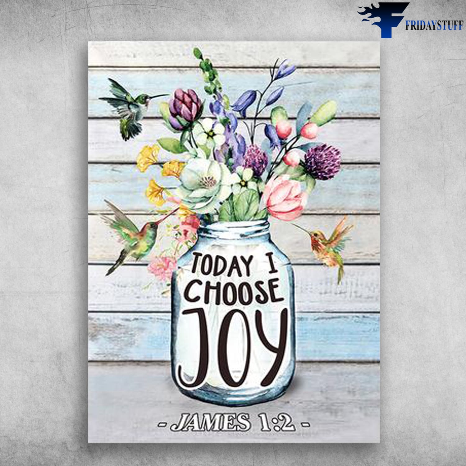 Hummingbird Flower, Today I Choose Joy, Wall Poster