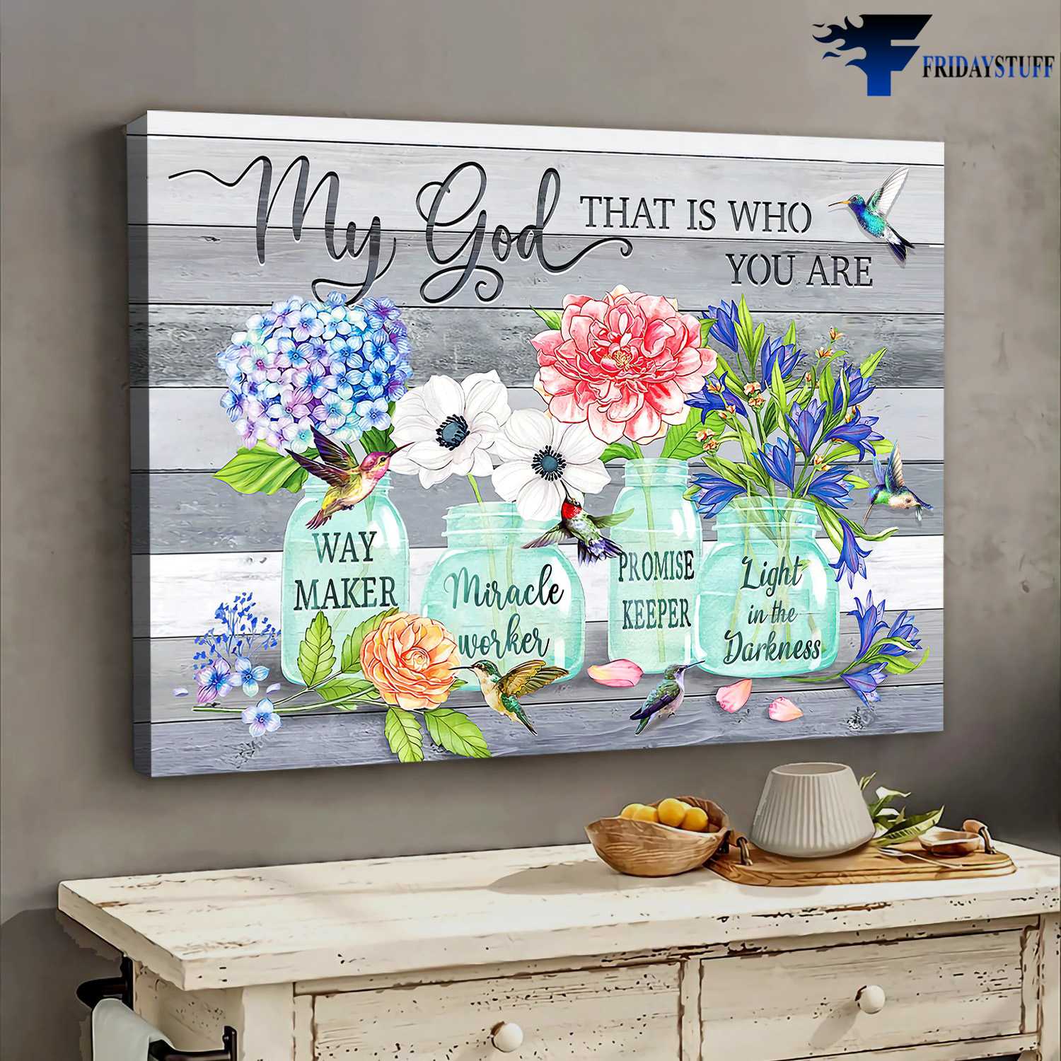 Hummingbird Flower, Wall Poster, My God, That Is Who You Are, Way Maker, Miracle Worker, Promise Keeper, Light In The Darkness