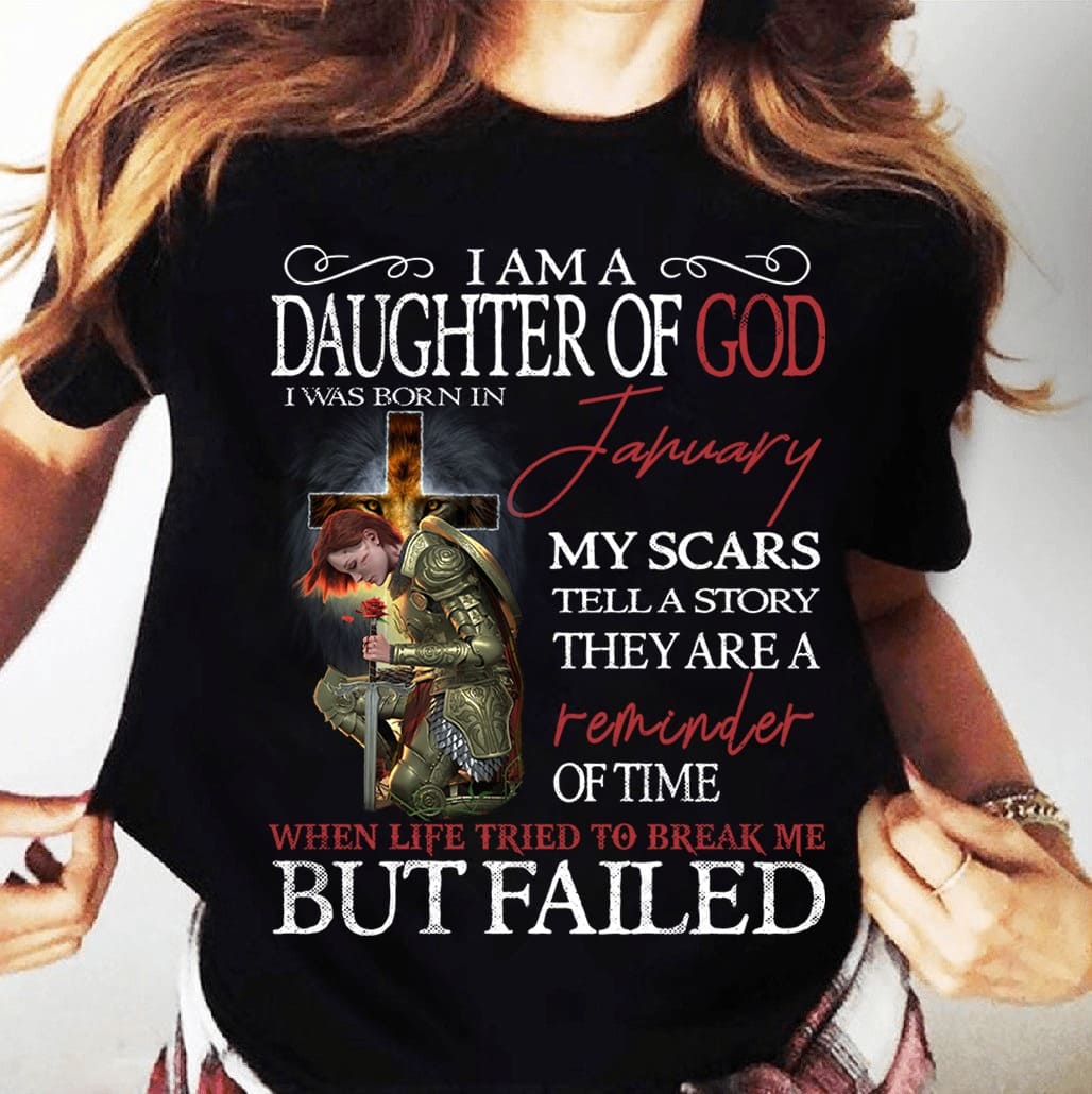 I am a daughter of god - Born in january, kneel before God