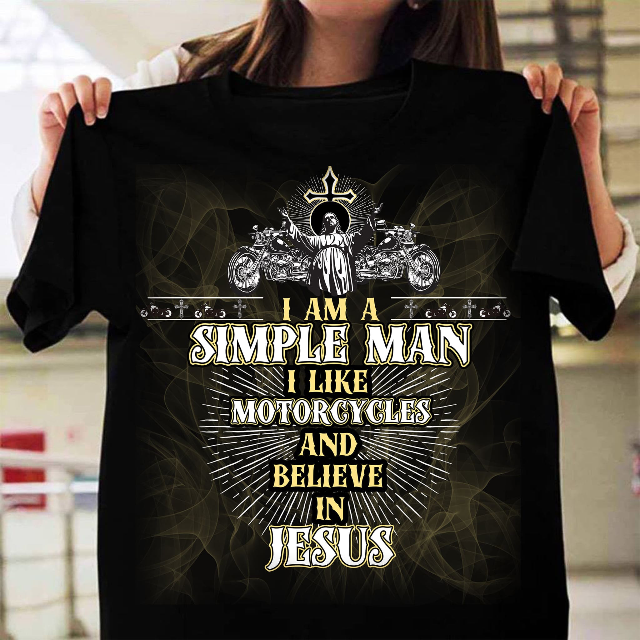 I am a simple man I like motorcycles and believe in Jesus - Motorcycles and Jesus