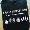 I am a simple man - Racing and beer, coffee lover gift
