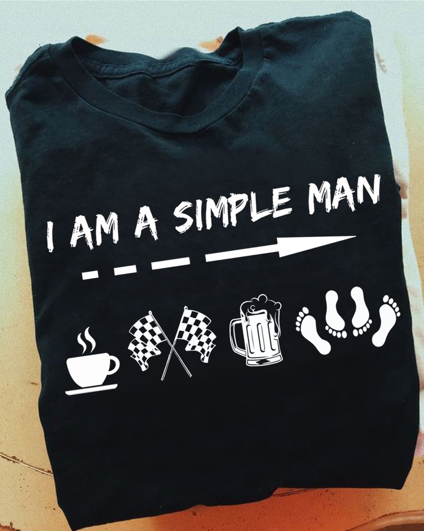 I am a simple man - Racing and beer, coffee lover gift