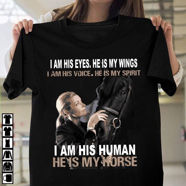 I am his eyes, he is my wings I am his voice, he is my spirit - Woman loves horses
