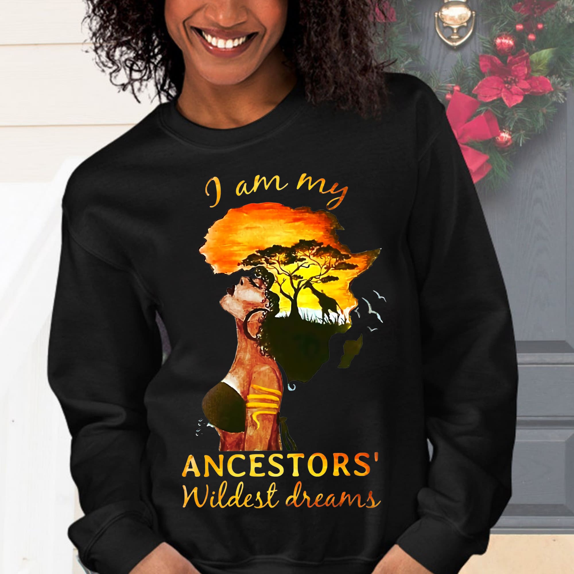 I am my ancestors wildest dreams - African girl, gift for black woman