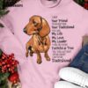 I am your friend, your partner, your Dachshund - Dachshund dog graphic T-shirt, gift for dog lover