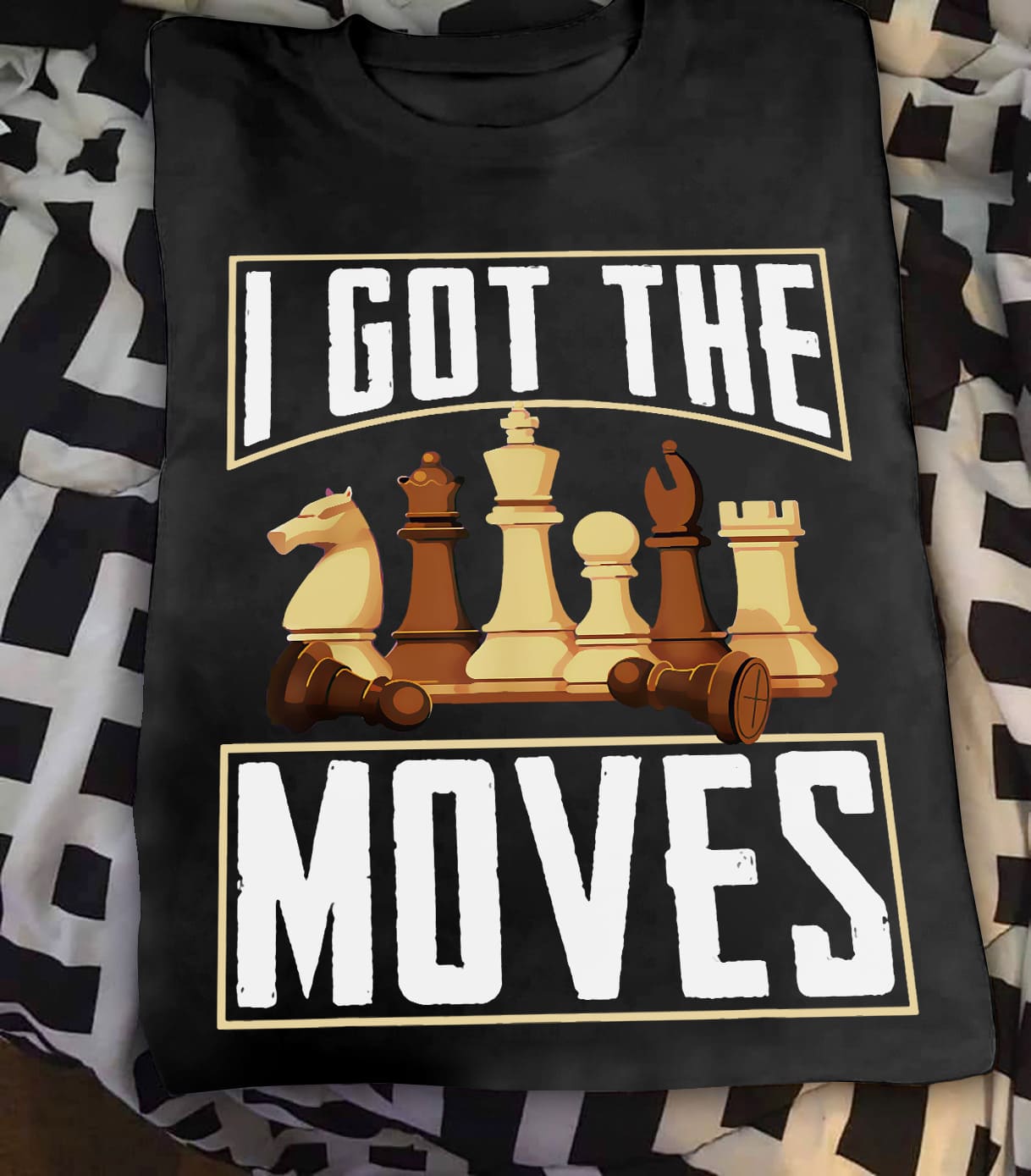 I got the moves - Chess moves, love playing chess
