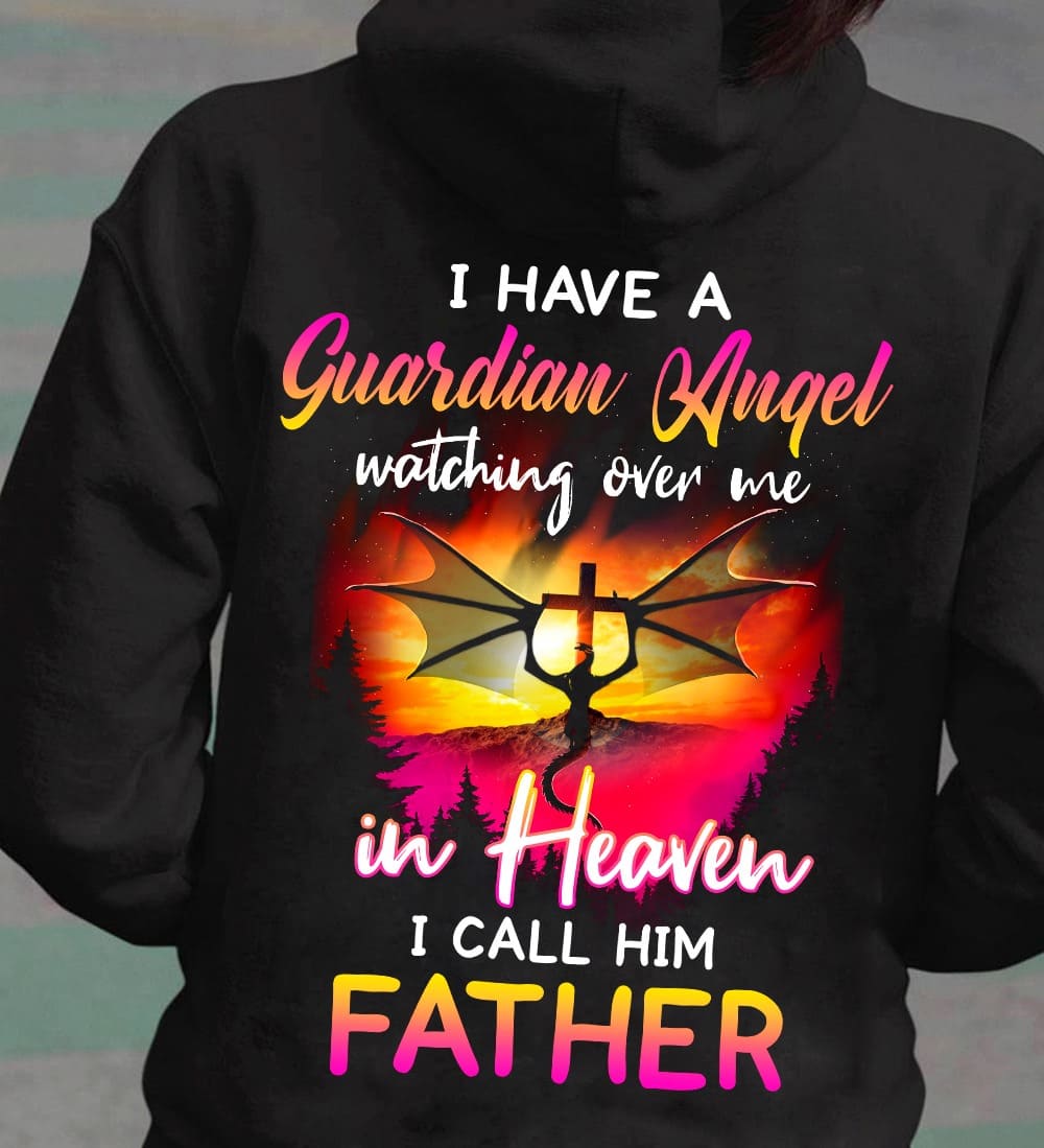 I have a guardian angel watching over me in heaven I call him father - Father in heaven, Dragon and God cross