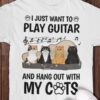 I just want to play guitar and hang out with my cats - Cat and guitar, passionate guitarist