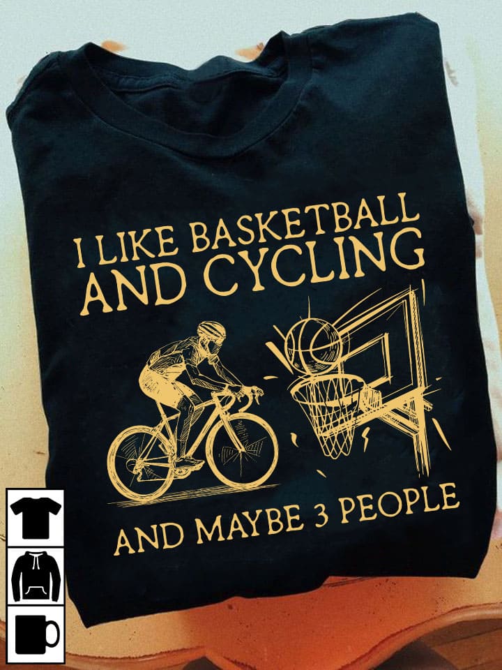 I like basketball and cycling and maybe 3 people - Gift for bikers, love playing basketball