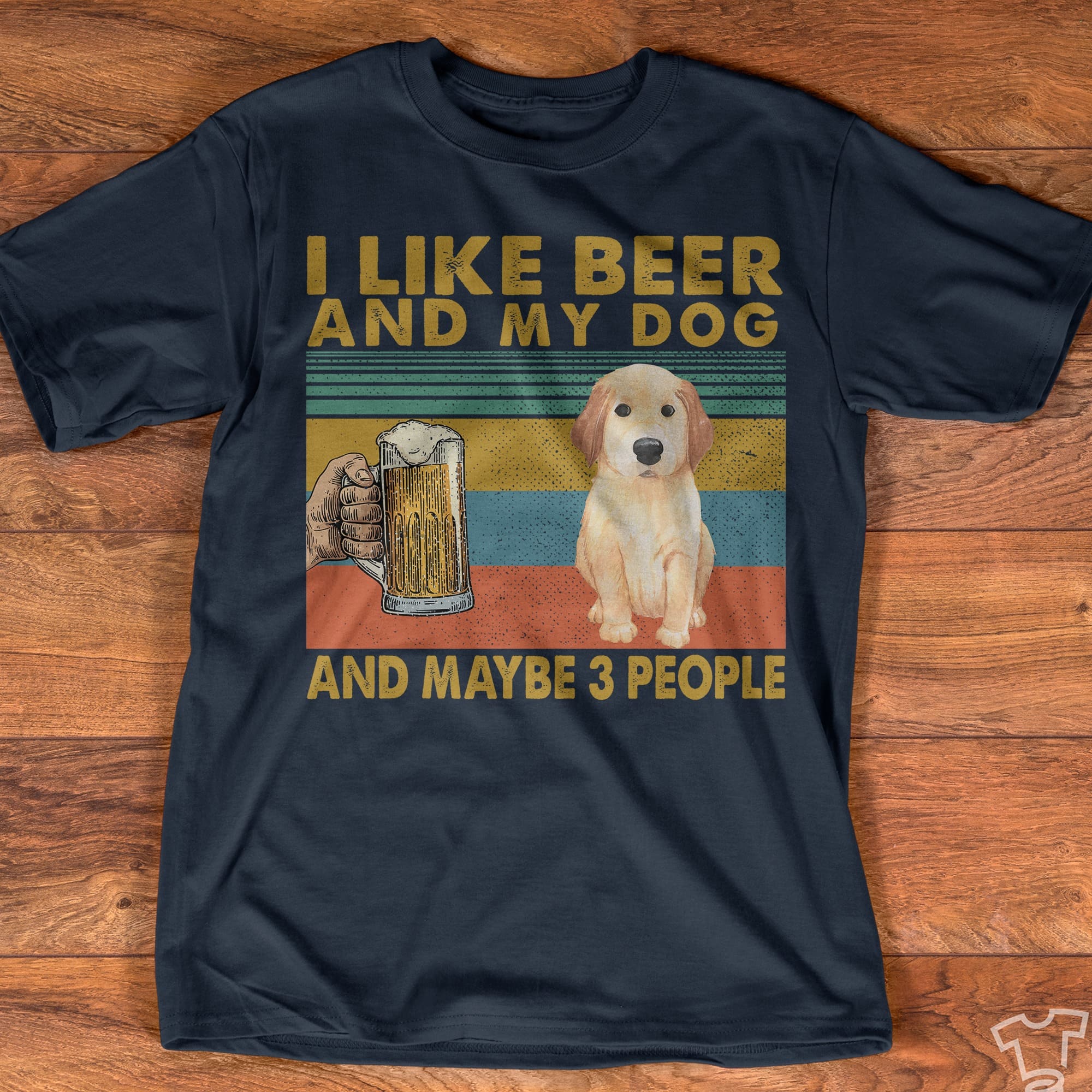 I like beer and my dog and maybe 3 people - Beer and dog, T-shirt for beer drinker
