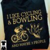 I like cycling and bowling and maybe 3 people - Gift for bikers