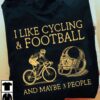 I like cycling and football and maybe 3 people - Football player gift