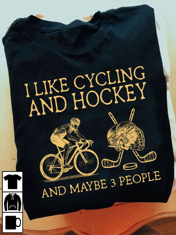 I like cycling and hockey and maybe 3 people - Hockey player gift