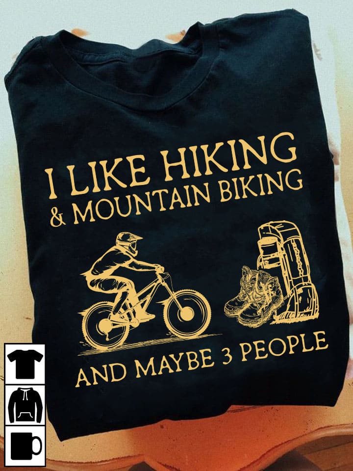 I like hiking and mountain biking and maybe 3 people - Gift for mountain bikers
