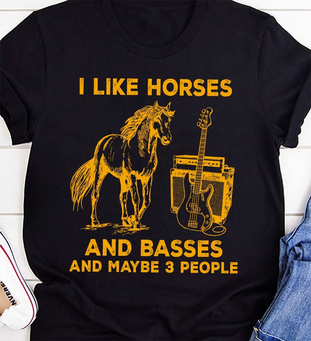 I like horses and basses and maybe 3 people - Horse and guitar, gift for guitarist