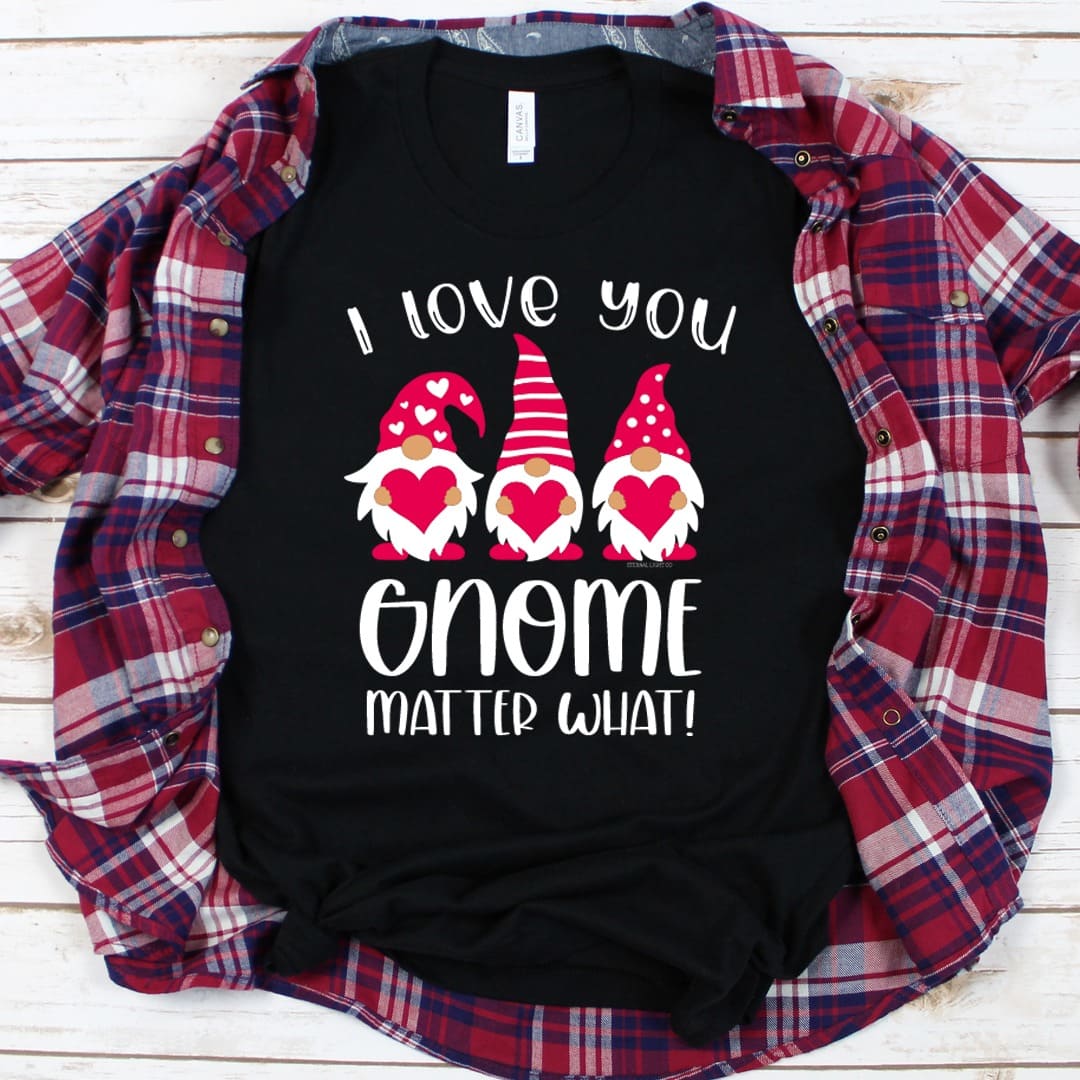 I love you Gnome matter what - Gorgeous Garden gnome, Christmas ugly sweater