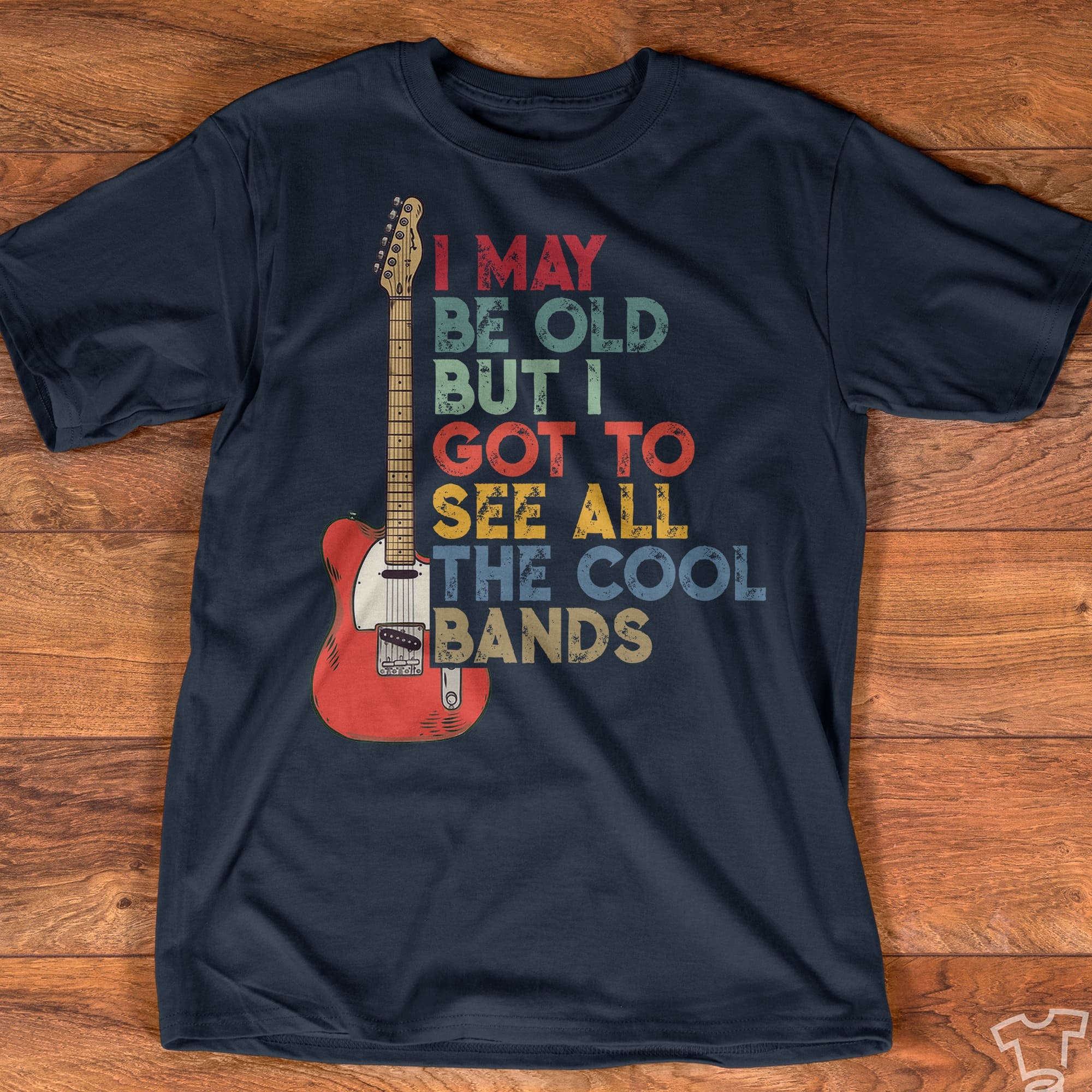 I may be old but I got to see all the cool bands - Bass guitar, gift for guitarist