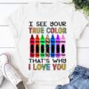 I see your true color that's why I love you - Autism awareness, autism canyon, colorful canyon