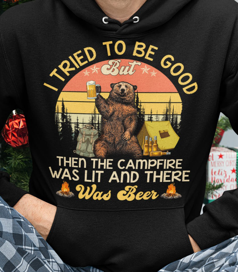 I tried to be good but then the campfire was lit and there was beer - Bear drinking beer, camping and drinking beer