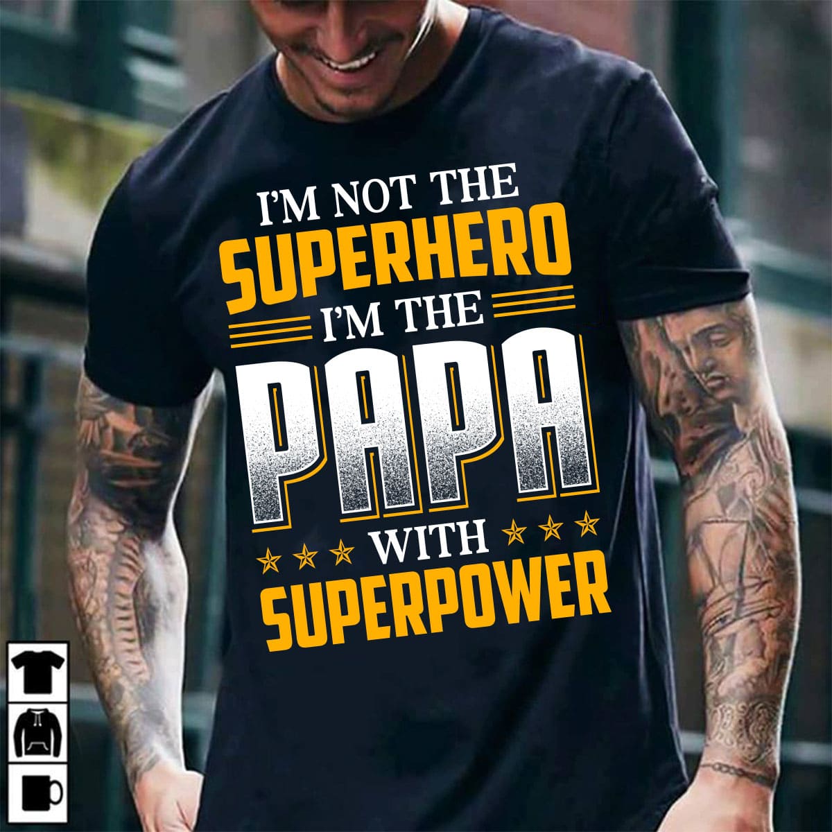 I'm not the super hero I'm the Papa with superpower - Grandma the papa
