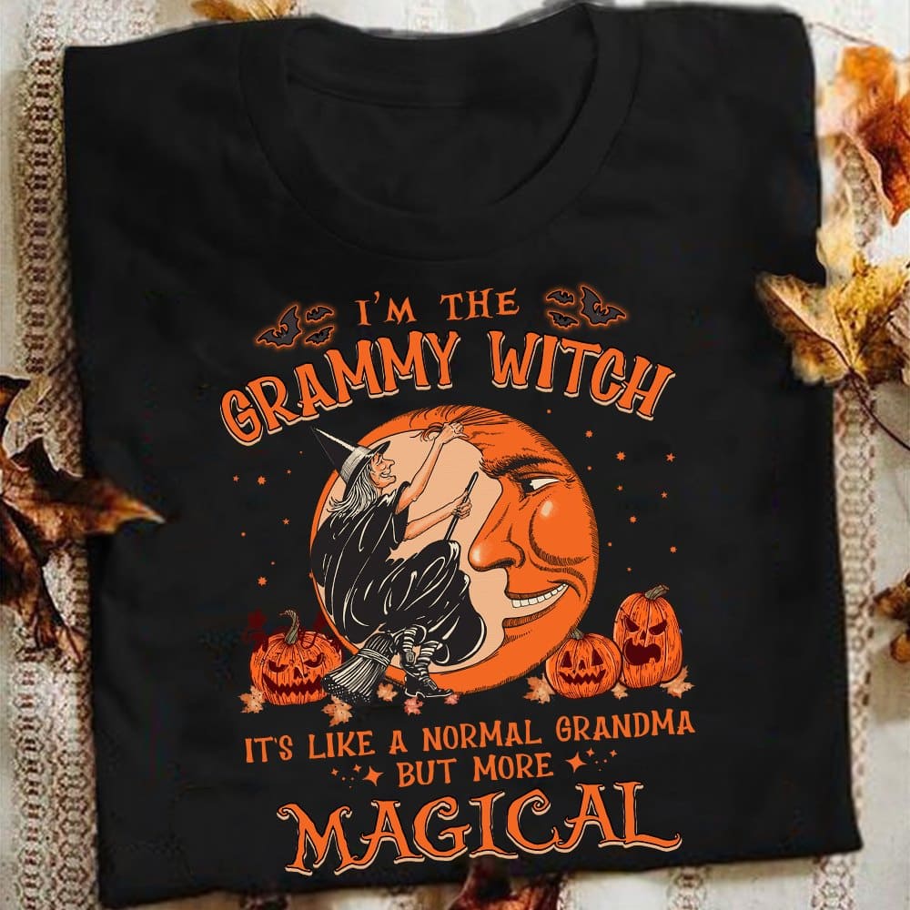 I'm the grammy witch It's like a normal grandma but more magical - Halloween grandma witch, magical witch for Halloween
