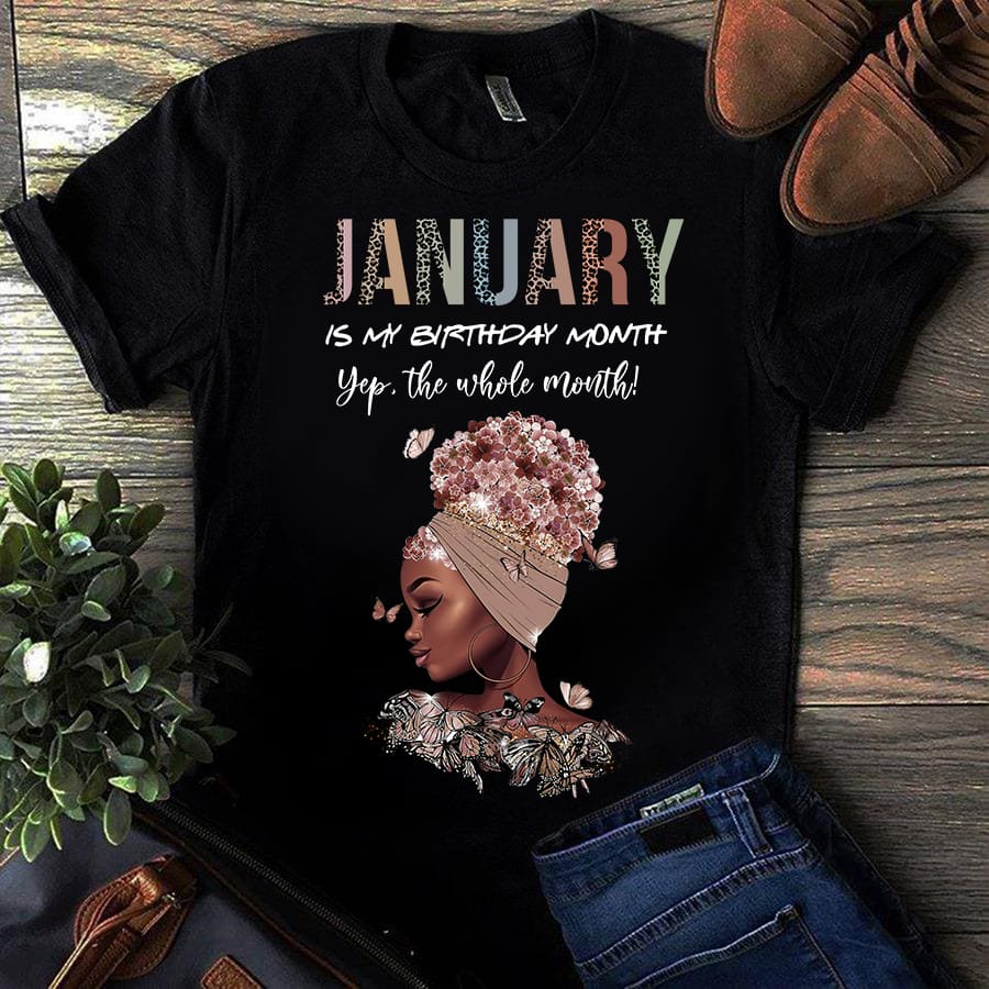 January is my birthday month - Birthday gift, Beautiful black girl