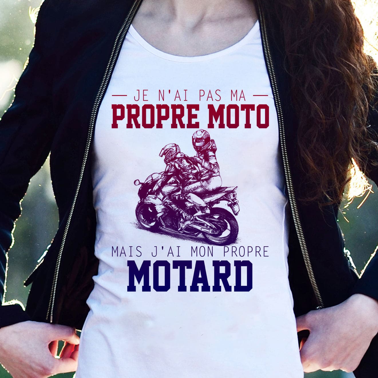 Je n'ai pas ma propre moto mais j'ai mon propre motard - Love riding motorcycle, motorcycle couple