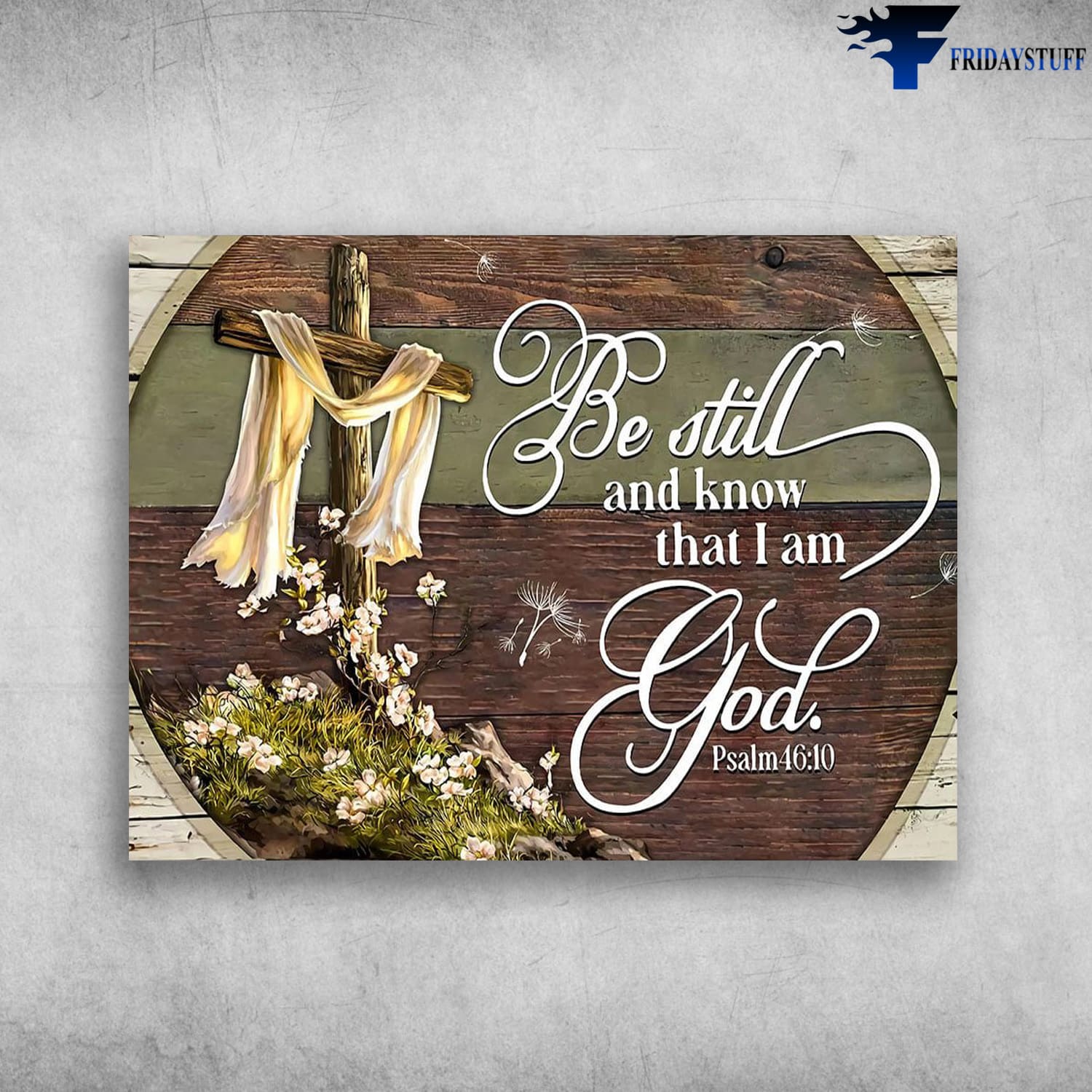 Jesus Poster, God Cross, Be Still And Know That, I Am God