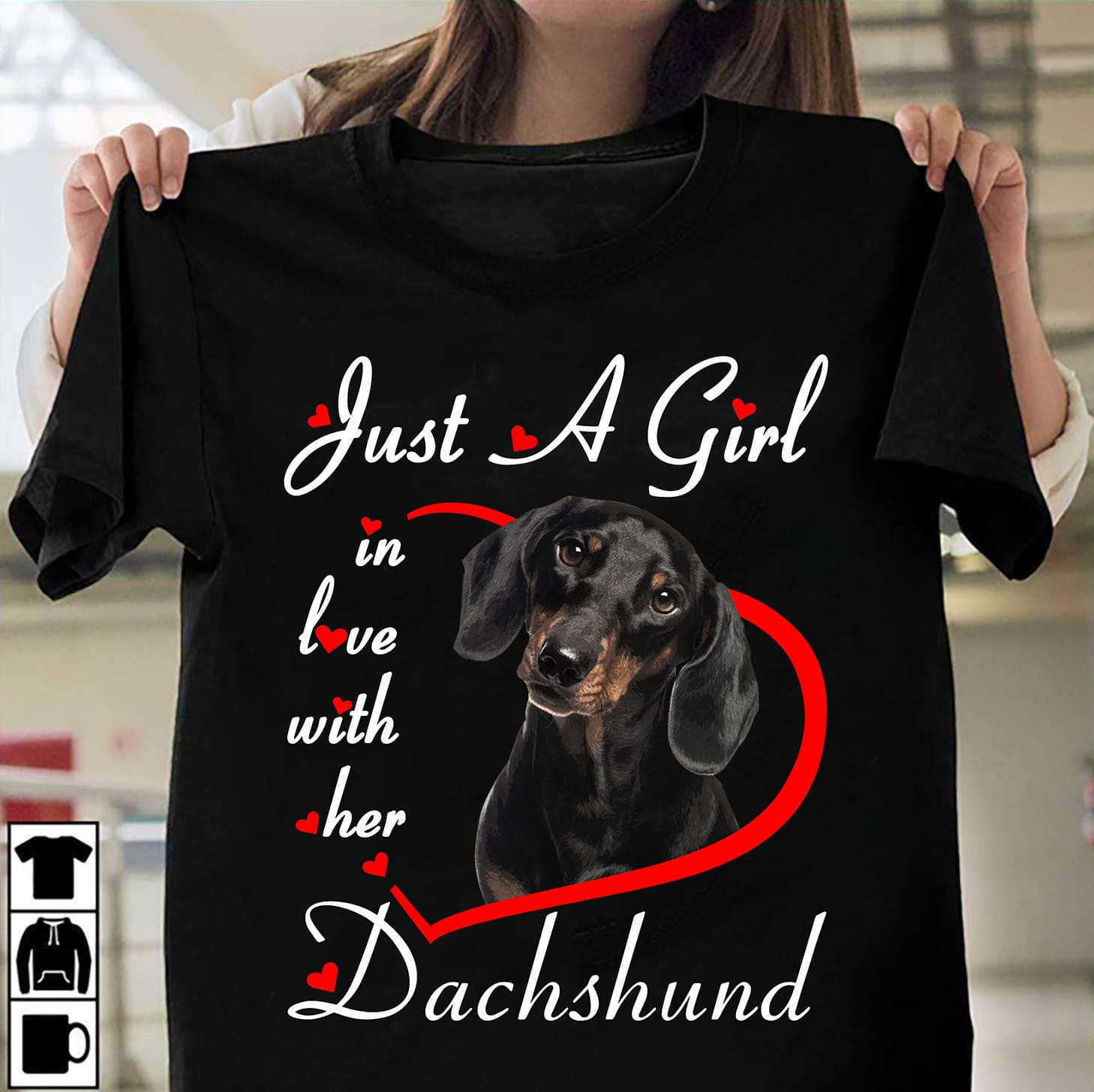 Just a girl in love with her Dachshund - Gift for dog lover, girl loves DachshundJust a girl in love with her Dachshund - Gift for dog lover, girl loves Dachshund