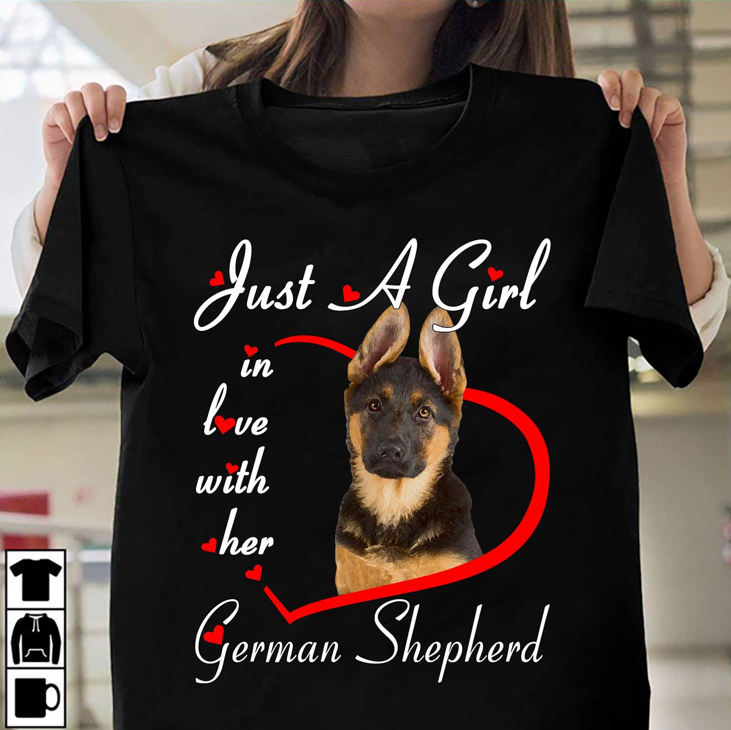 Just a girl in love with her German shepherd - Girl loves dogs, German Shepherd dog T-shirt