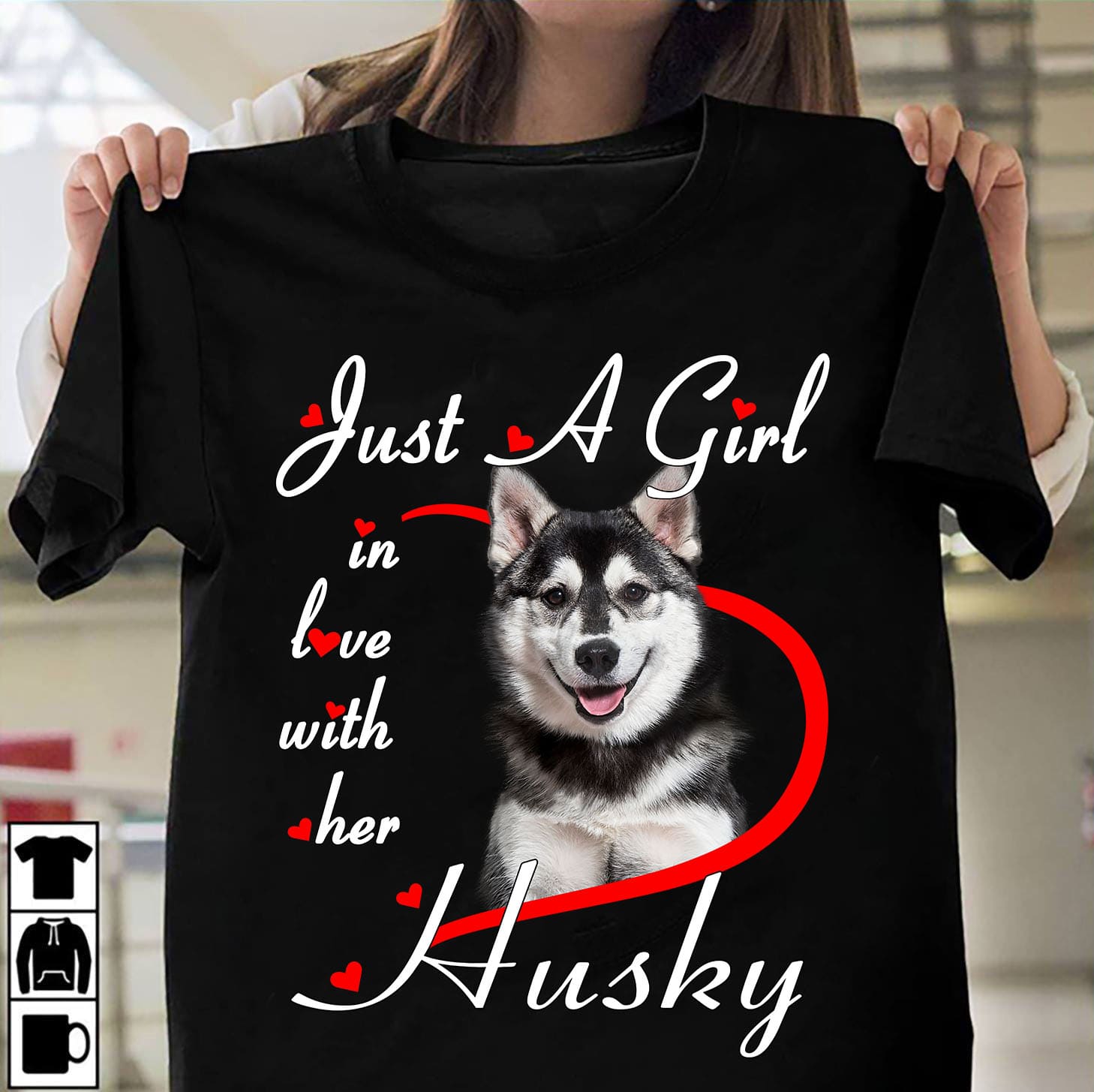 Just a girl in love with her Husky - Girl loves Husky dogs, Husky dog T-shirt