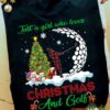 Just a girl who loves Christmas and golf - Girl loves playing golf, Christmas gift for golfers