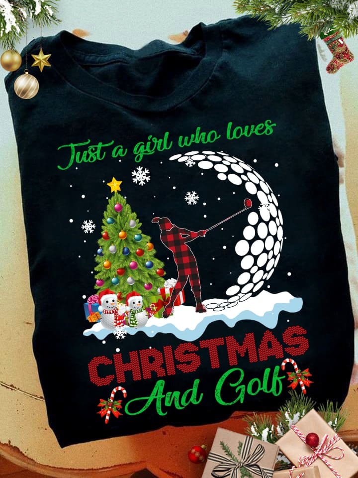 Just a girl who loves Christmas and golf - Girl loves playing golf, Christmas gift for golfers
