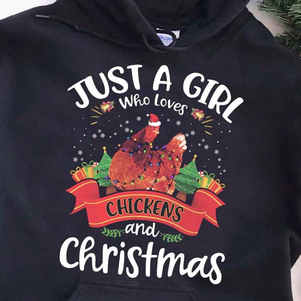 Just a girl who loves chickens and Christmas - Christmas with chickens, gift for Christmas day