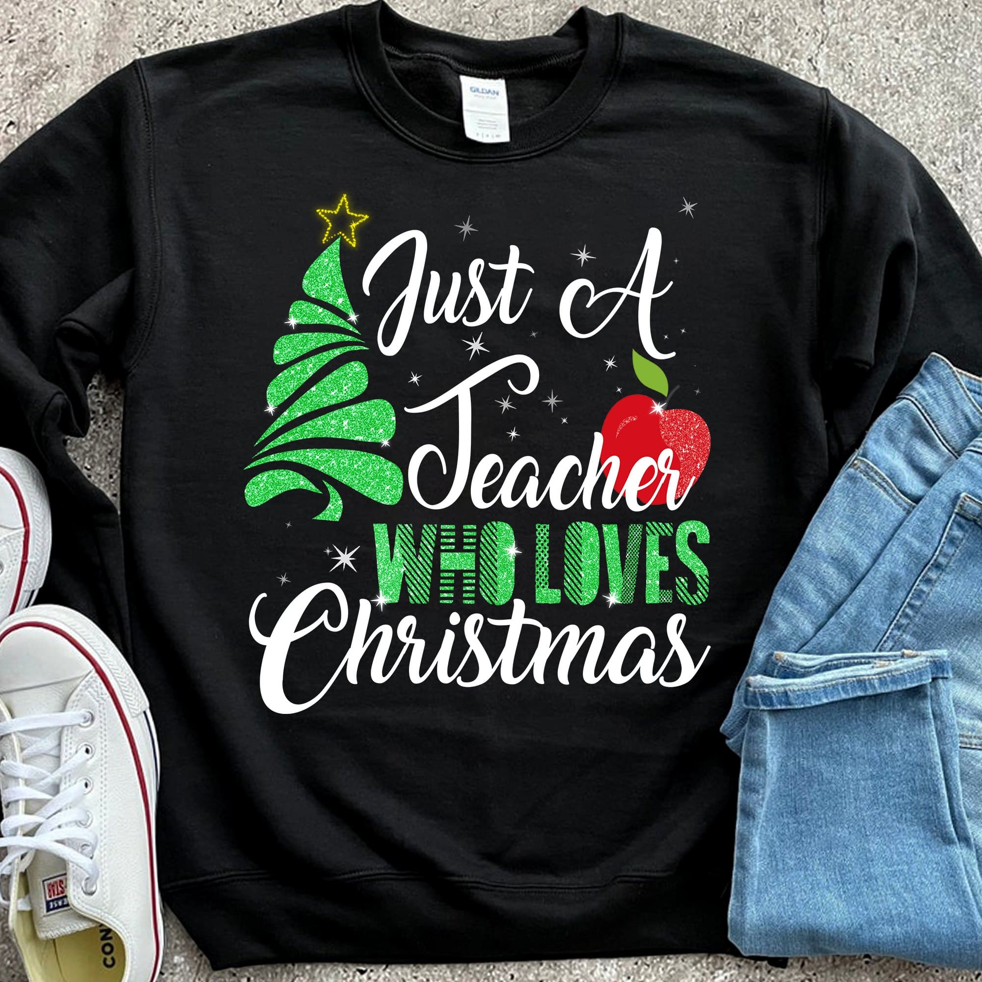 Just a teacher who loves Christmas - Christmas gift for teacher, Christmas ugly sweater